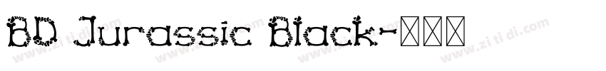 BD Jurassic Black字体转换
